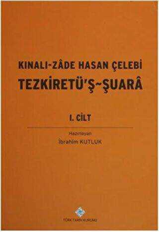 Kınalı-Zade Hasan Çelebi Tezkiretü`ş - Şuara 1.2 Cilt Takım - Türk Tarih Kurumu Yayınları