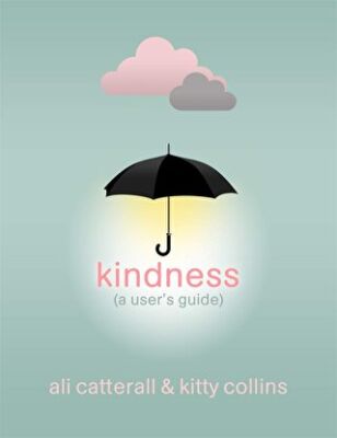 Kindness A User`s Guide - 1