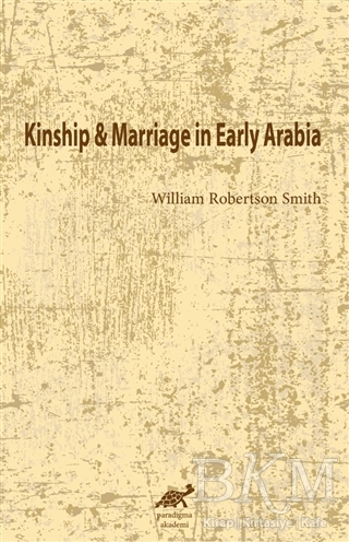 Kinship and Marriage in Early Arabia - 1