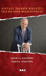Kinyaze İbrahim Mîrzoyev: Dile Min Bona Merivan Dikute - Doz Yayınları