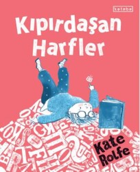 Kıpırdaşan Harfler - Ketebe Çocuk
