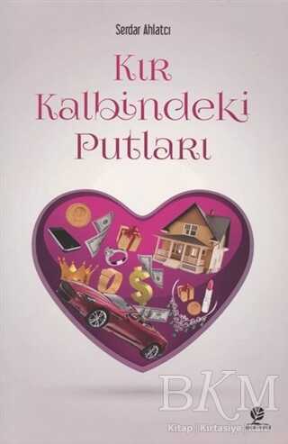 Kır Kalbindeki Putları - Gonca Yayınevi