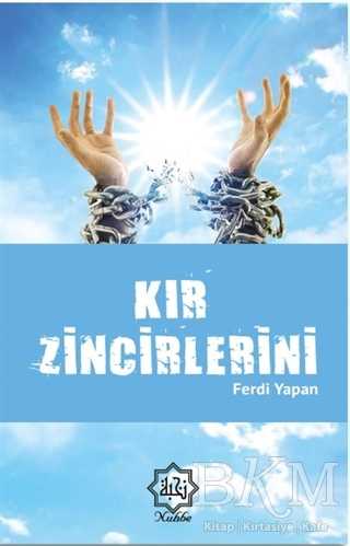Kır Zincirlerini - Nuhbe Yayınevi