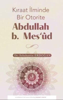 Kıraat İlminde Bir Otorite Abdullah b. Mes‘ud - 1