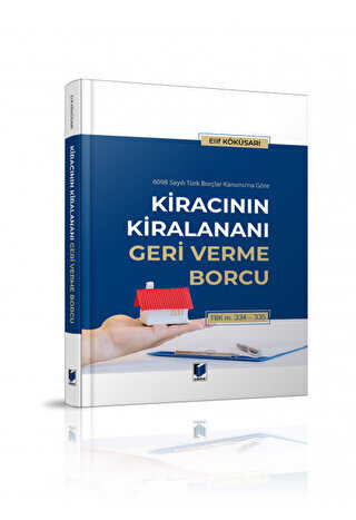 Kiracının Kiralananı Geri Verme Borcu - Adalet Yayınevi
