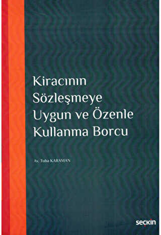 Kiracının Sözleşmeye Uygun ve Özenle Kullanma Borcu - 1