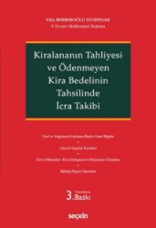 Kiralananın Tahliyesi ve Ödenmeyen Kira Bedelinin Tahsilinde İcra Takibi - Seçkin Yayıncılık