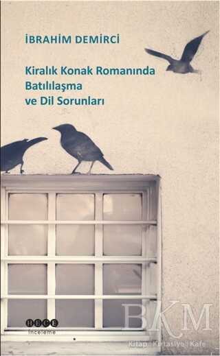 Kiralık Konak Romanında Batılılaşma ve Dil Sorunları - Hece Yayınları