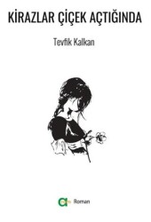 Kirazlar Çiçek Açtığında - Aram Yayınları