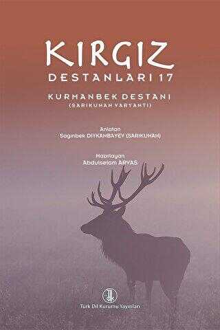 Kırgız Destanları 17 - Türk Dil Kurumu Yayınları