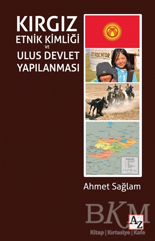 Kırgız Etnik Kimliği ve Ulus Devlet Yapılanması - Az Kitap