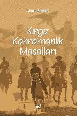 Kırgız Kahramanlık Masalları - 1