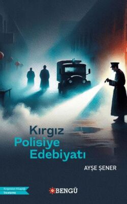 Kırgız Polisiye Edebiyatı - 1