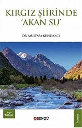 Kırgız Şiirinde Akan Su - Bengü Yayınları