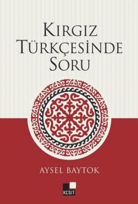 Kırgız Türkçesinde Soru - 1