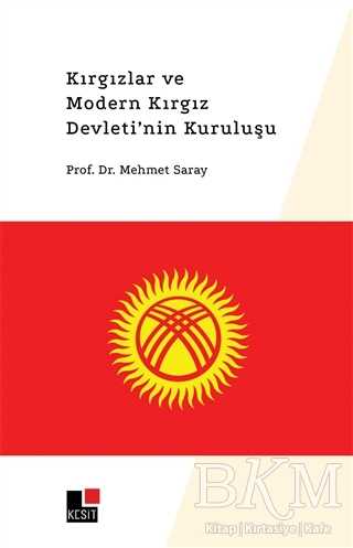 Kırgızlar ve Modern Kırgız Devleti`nin Kuruluşu
