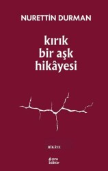 Kırık Bir Aşk Hikayesi - Çıra Yayınları