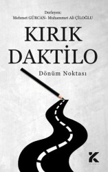 Kırık Daktilo Dönüm Noktası - Kiba Yayımcılık