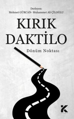 Kırık Daktilo Dönüm Noktası - 1