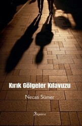 Kırık Gölgeler Kılavuzu - Bilgesina Yayınları
