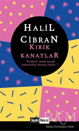 Kırık Kanatlar - Siyah Beyaz Yayınları