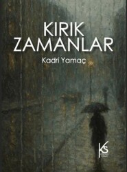 Kırık Zamanlar - KitapSaati Yayınları