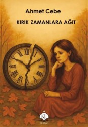 Kırık Zamanlara Ağıt - Kil Yayınları