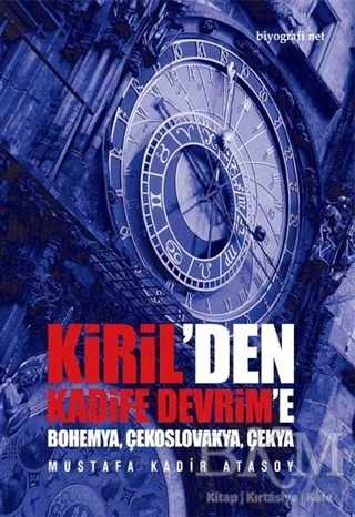 Kiril’den Kadife Devrim’e - Biyografi Net İletişim ve Yayın