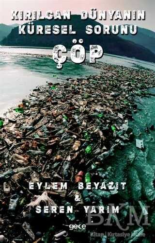 Kırılgan Dünyanın Küresel Sorunu Çöp - Gece Kitaplığı