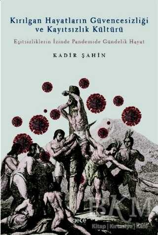 Kırılgan Hayatların Güvencesizliği ve Kayıtsızlık Kültürü - Gece Kitaplığı