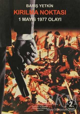 Kırılma Noktası - Yeniden Anadolu ve Rumeli Müdafaa-i Hukuk Yayınlar