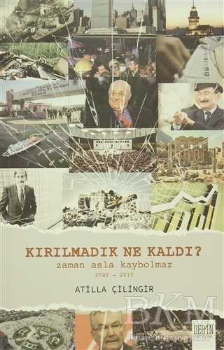 Kırılmadık Ne Kaldı? - Derin Yayınları