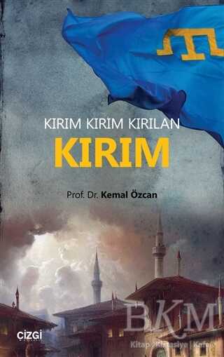 Kırım - Kırım Kırım Kırılan - Çizgi Kitabevi Yayınları