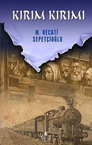 Kırım Kırımı - Bütün Eserleri:46 - İrfan Yayıncılık