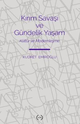 Kırım Savaşı ve Gündelik Yaşam - 1