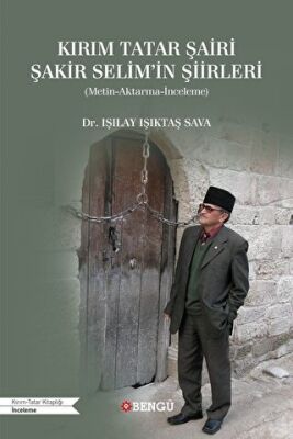 Kırım Tatar Şairi Şakir Selim`in Şiirleri - 1