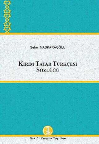 Kırım Tatar Türkçesi Sözlüğü
