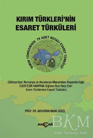 Kırım Türkleri`nin Esaret Türküleri - Akçağ Yayınları