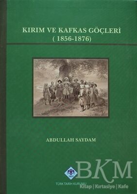 Kırım ve Kafkas Göçleri - 1