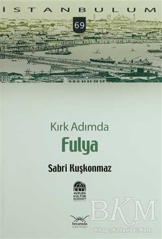 Kırk Adımda Fulya - Heyamola Yayınları