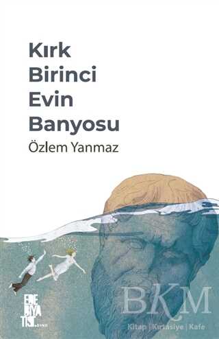 Kırk Birinci Evin Banyosu - Edebiyatist