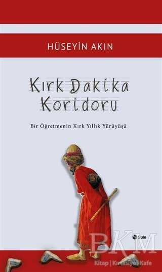 Kırk Dakika Koridoru - Şule Yayınları