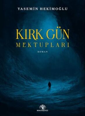 Kırk Gün Mektupları - 1