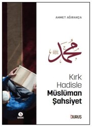 Kırk Hadisle Müslüman Şahsiyet - Duruş Yayınları