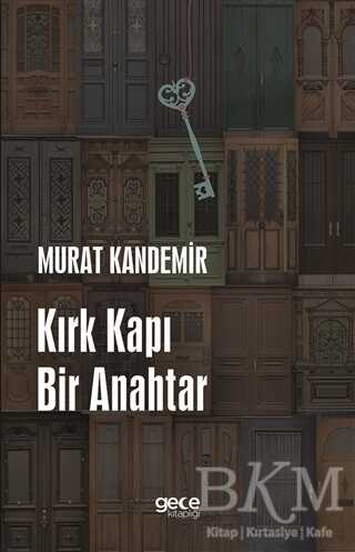 Kırk Kapı Bi·r Anahtar - Gece Kitaplığı