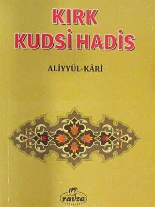 Kırk Kudsi Hadis - Medine Yayınları