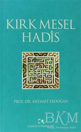 Kırk Mesel Hadis - Çamlıca Yayınları