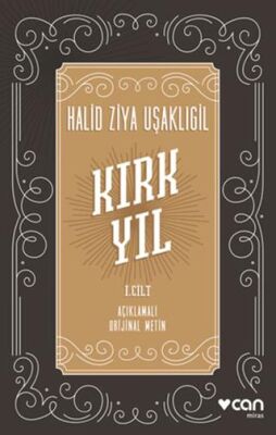 Kırk Yıl: I. cilt - 1