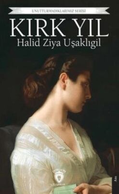 Unutturmadıklarımız Serisi - Kırk Yıl - 1