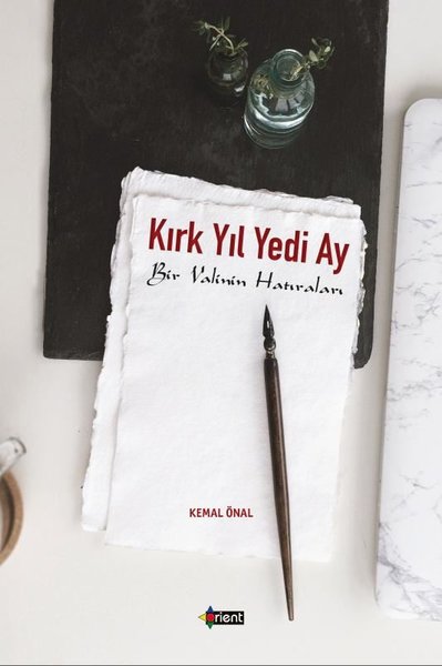 Kırk Yıl Yedi Ay - Orient Yayınları
